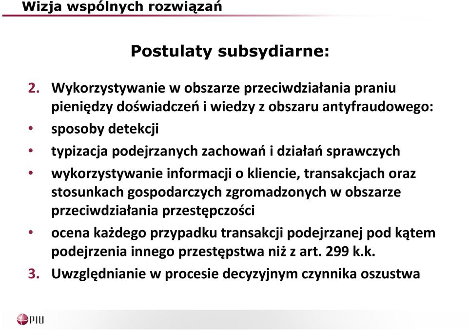 typizacja podejrzanych zachowań i działań sprawczych wykorzystywanie informacji o kliencie, transakcjach oraz stosunkach