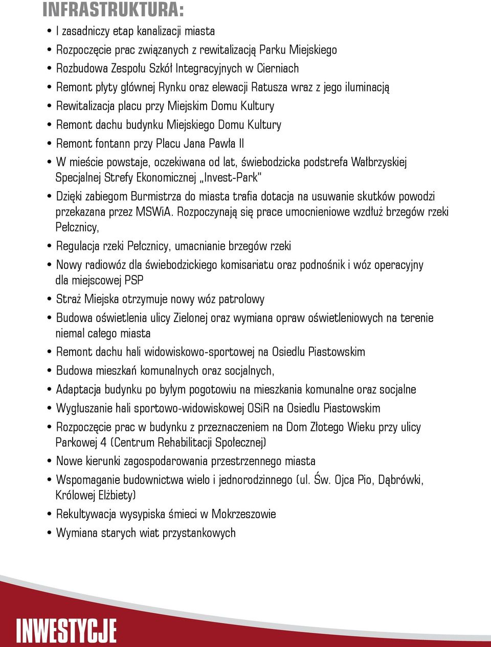 oczekiwana od lat, świebodzicka podstrefa Wałbrzyskiej Specjalnej Strefy Ekonomicznej Invest-Park Dzięki zabiegom Burmistrza do miasta trafia dotacja na usuwanie skutków powodzi przekazana przez