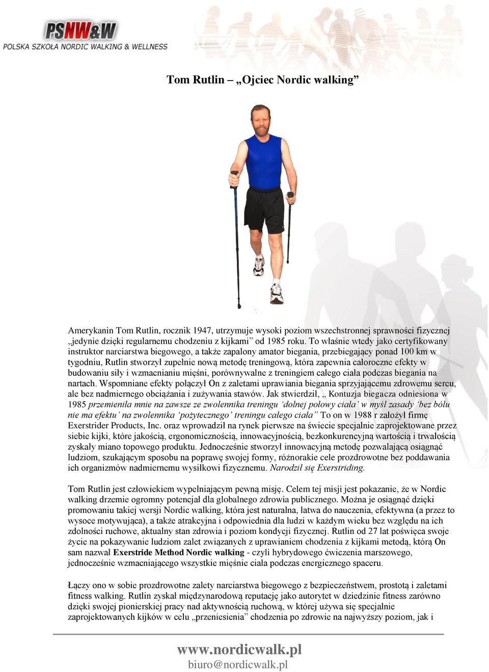 zapewnia całoroczne efekty w budowaniu siły i wzmacnianiu mięśni, porównywalne z treningiem całego ciała podczas biegania na nartach.