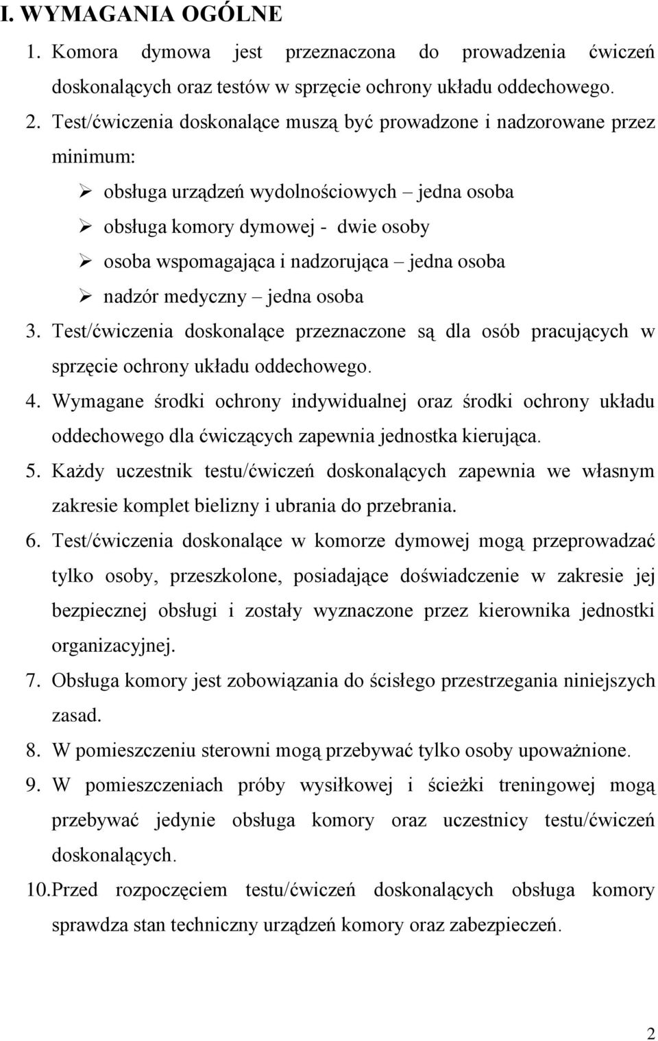 osoba nadzór medyczny jedna osoba 3. Test/ćwiczenia doskonalące przeznaczone są dla osób pracujących w sprzęcie ochrony układu oddechowego. 4.