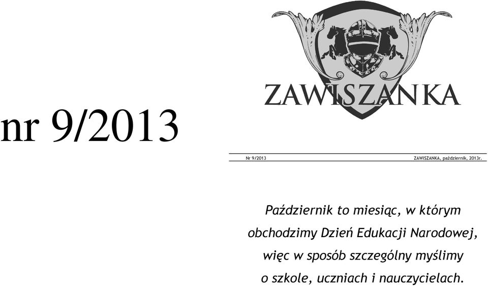 Październik to miesiąc, w którym obchodzimy