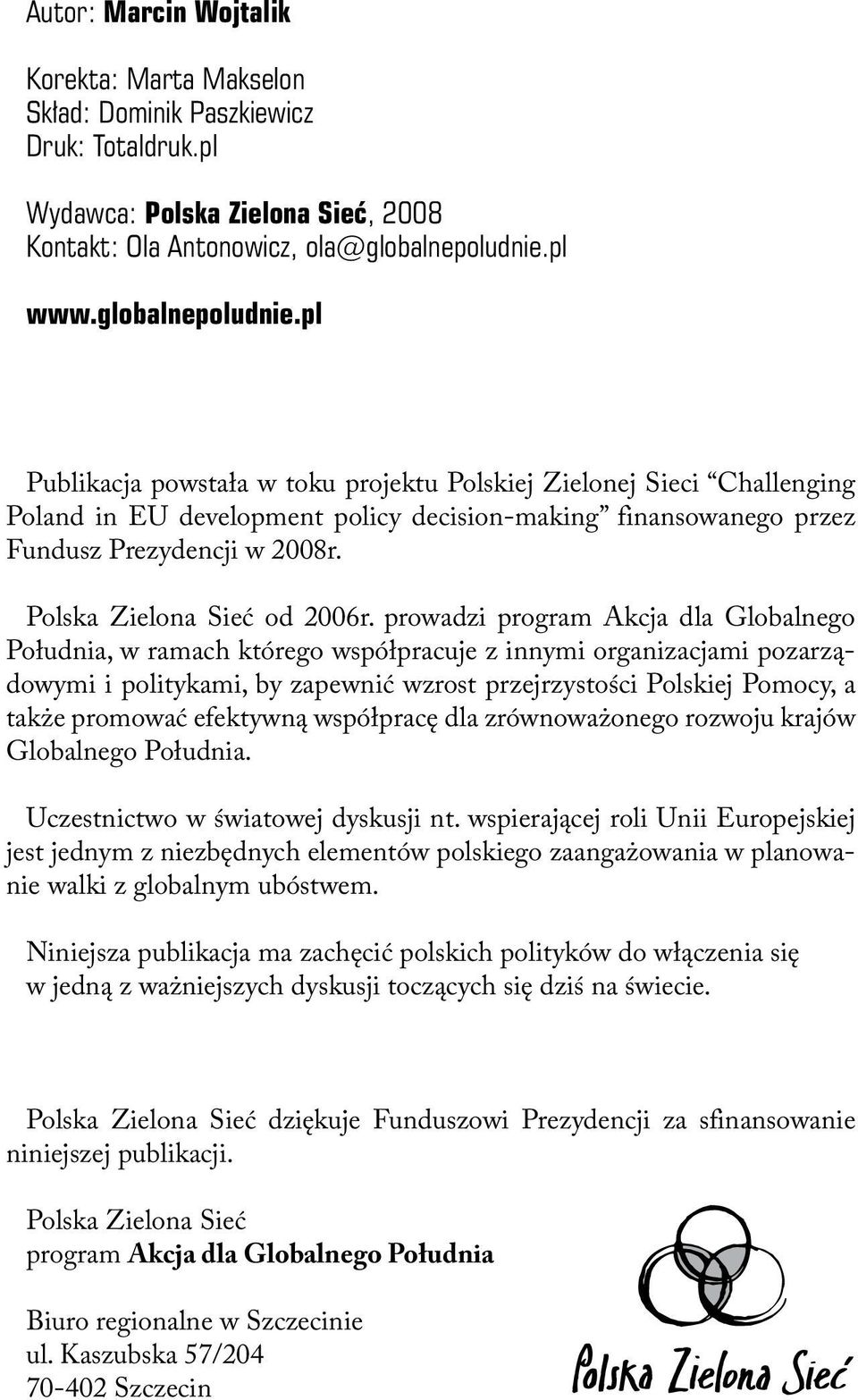 Polska Zielona Sieć od 2006r.