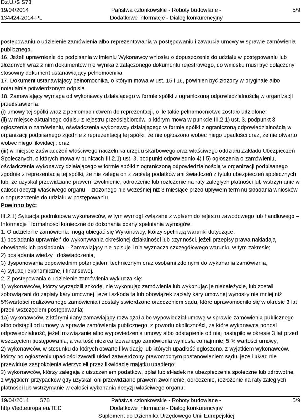 musi być dołączony stosowny dokument ustanawiający pełnomocnika 17. Dokument ustanawiający pełnomocnika, o którym mowa w ust.