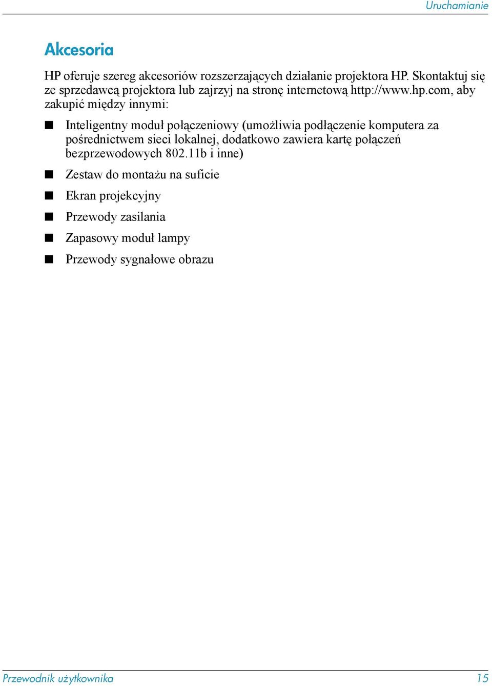 com, aby zakupić między innymi: Inteligentny moduł połączeniowy (umożliwia podłączenie komputera za pośrednictwem sieci