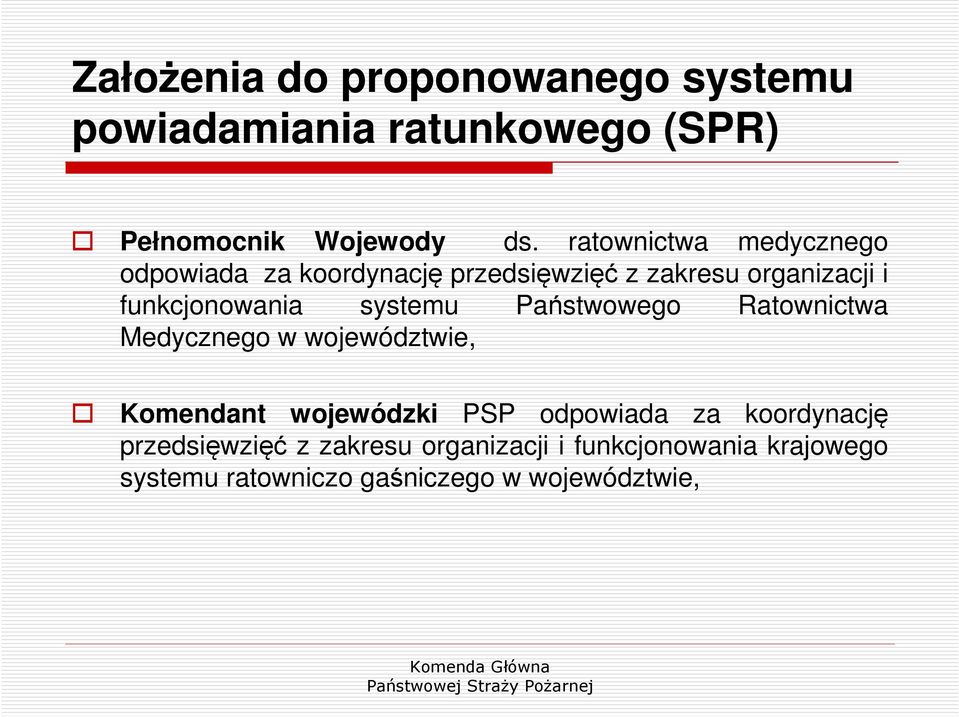 systemu Państwowego Ratownictwa Medycznego w województwie, Komendant wojewódzki PSP odpowiada za