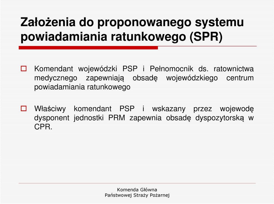 ratownictwa medycznego zapewniają obsadę wojewódzkiego centrum powiadamiania