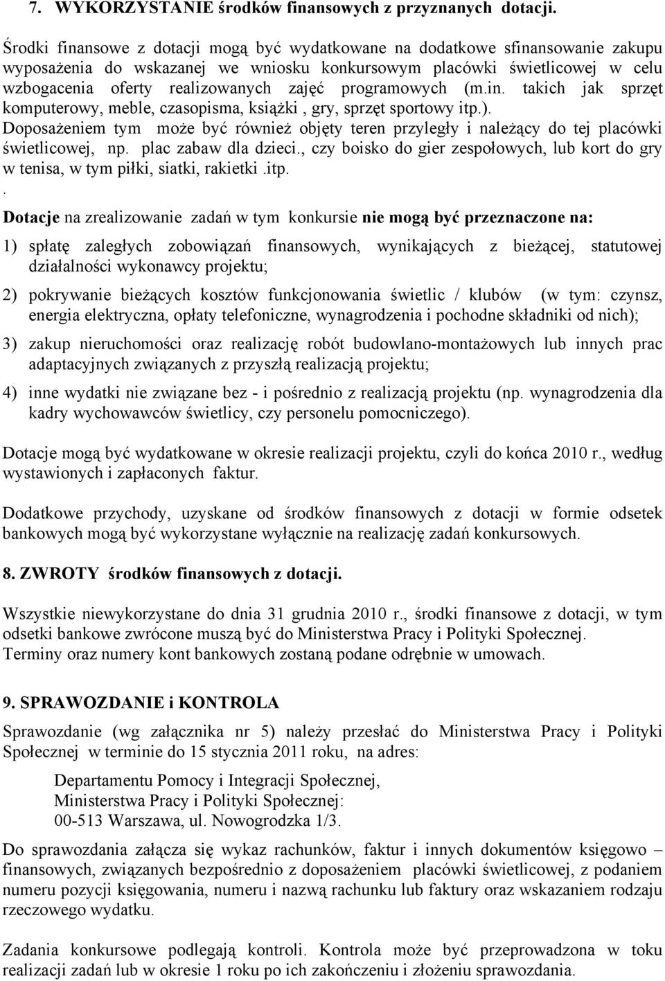 programowych (m.in. takich jak sprzęt komputerowy, meble, czasopisma, książki, gry, sprzęt sportowy itp.).