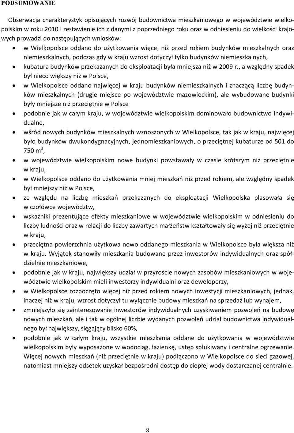 tylko budynków niemieszkalnych, kubatura budynków przekazanych do eksploatacji była mniejsza niż w 2009 r.