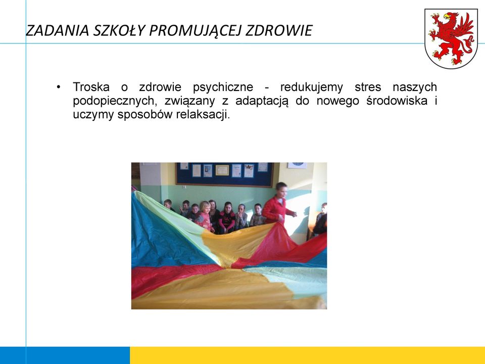 naszych podopiecznych, związany z adaptacją