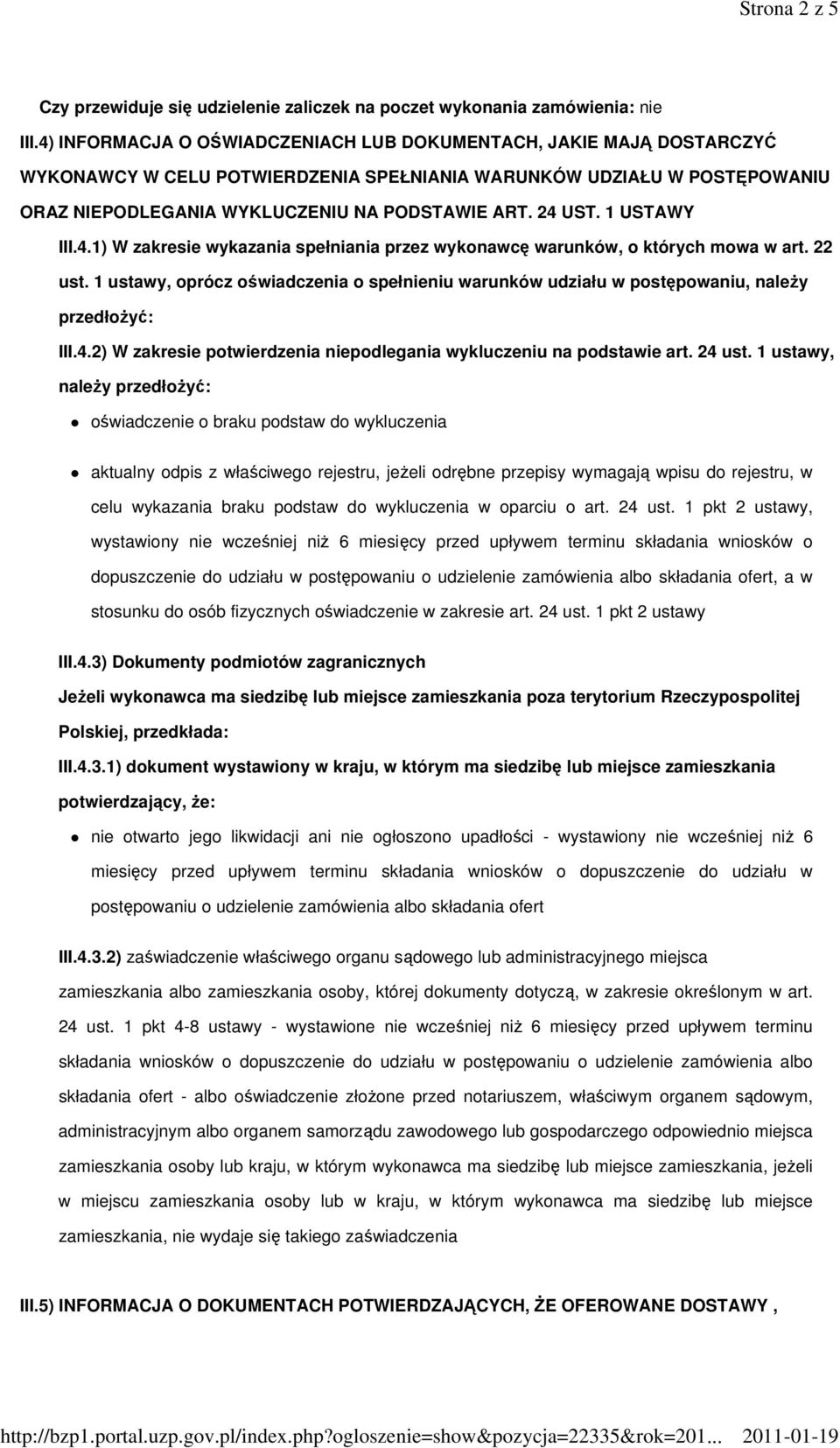 1 USTAWY III.4.1) W zakresie wykazania spełniania przez wykonawcę warunków, o których mowa w art. 22 ust.