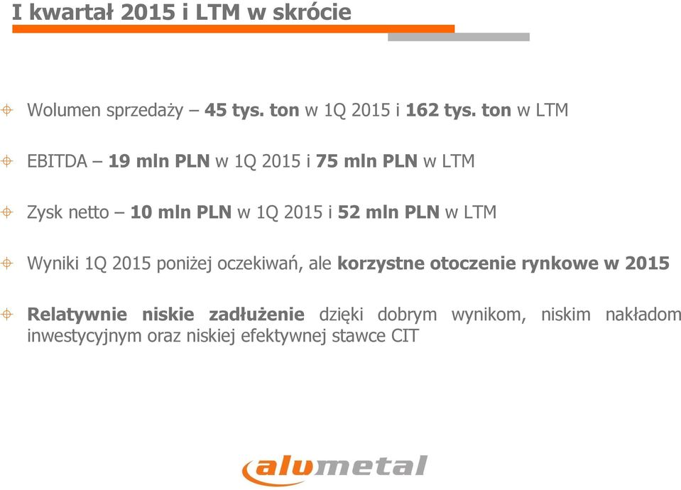 mln PLN w LTM Wyniki 1Q 2015 poniżej oczekiwań, ale korzystne otoczenie rynkowe w 2015