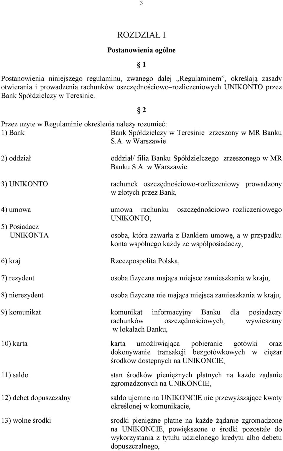 w Warszawie 2) oddział oddział/ filia Banku Spółdzielczego zrzeszonego w MR Banku S.A.