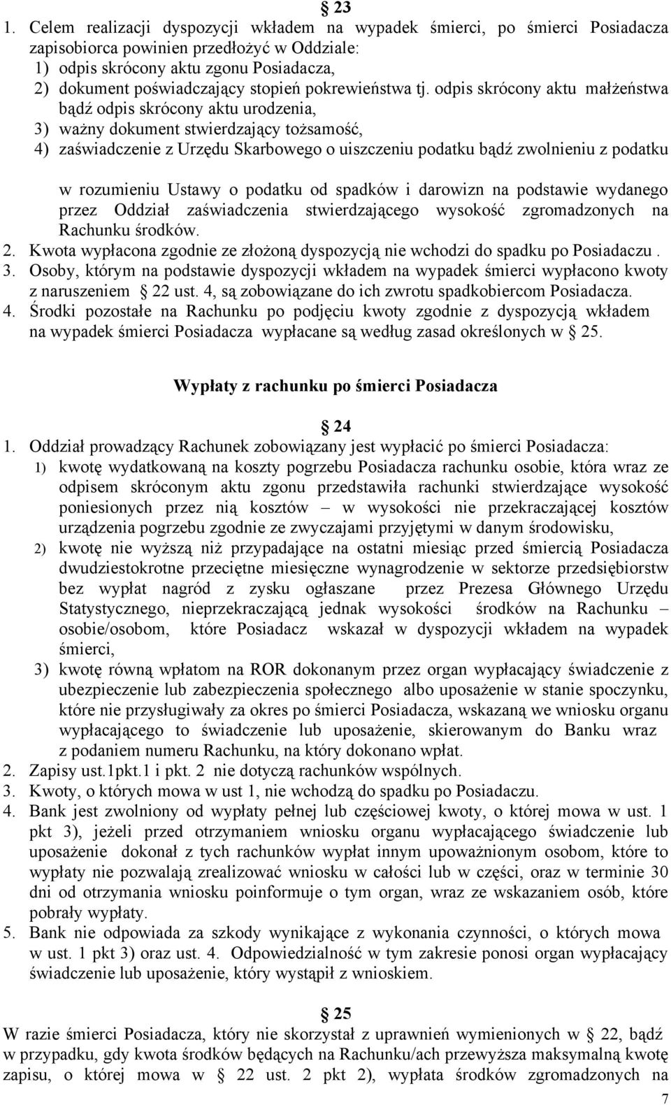 odpis skrócony aktu małżeństwa bądź odpis skrócony aktu urodzenia, 3) ważny dokument stwierdzający tożsamość, 4) zaświadczenie z Urzędu Skarbowego o uiszczeniu podatku bądź zwolnieniu z podatku w