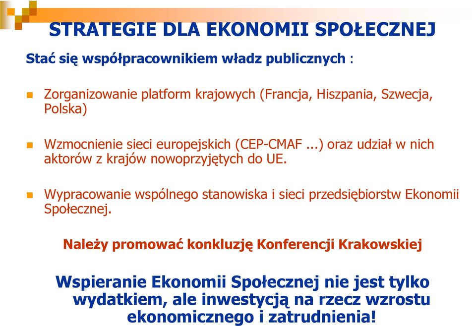 ..) oraz udział w nich aktorów z krajów nowoprzyjętych do UE.