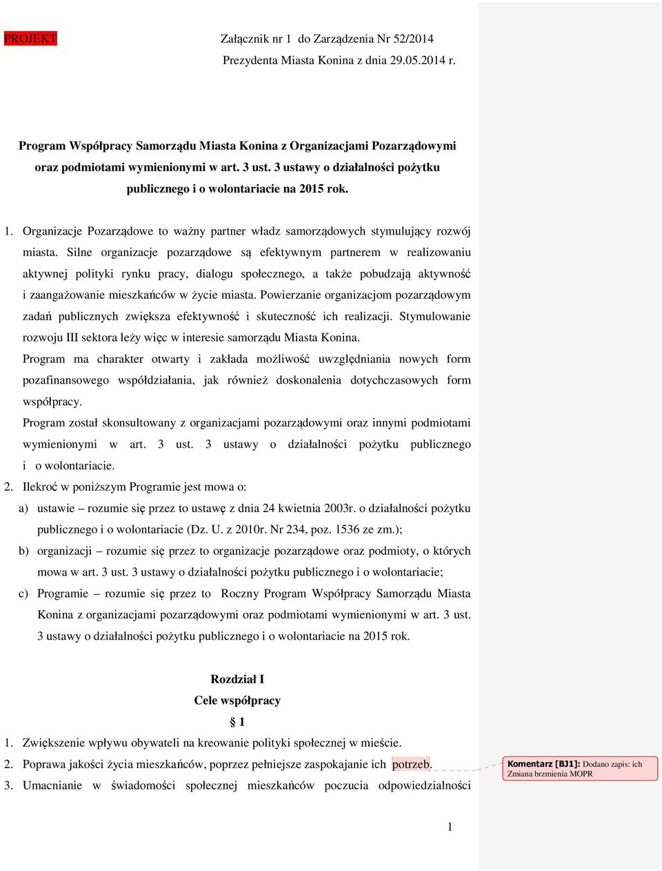 Organizacje Pozarządowe to ważny partner władz samorządowych stymulujący rozwój miasta.