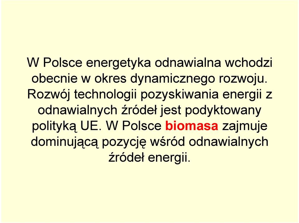 Rozwój technologii pozyskiwania energii z odnawialnych źródeł