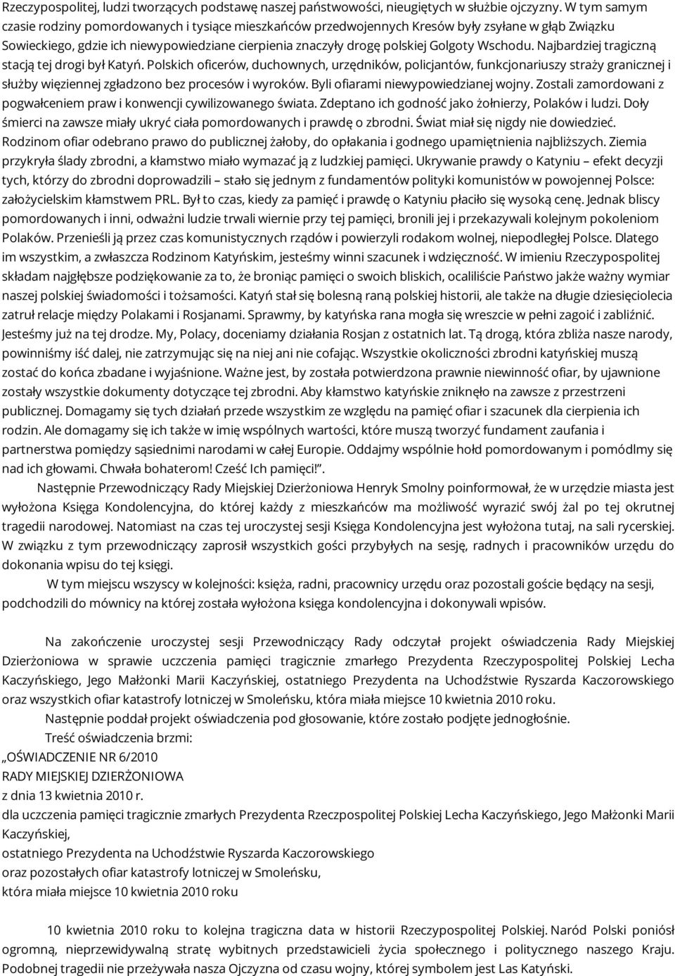 Wschodu. Najbardziej tragiczną stacją tej drogi był Katyń.