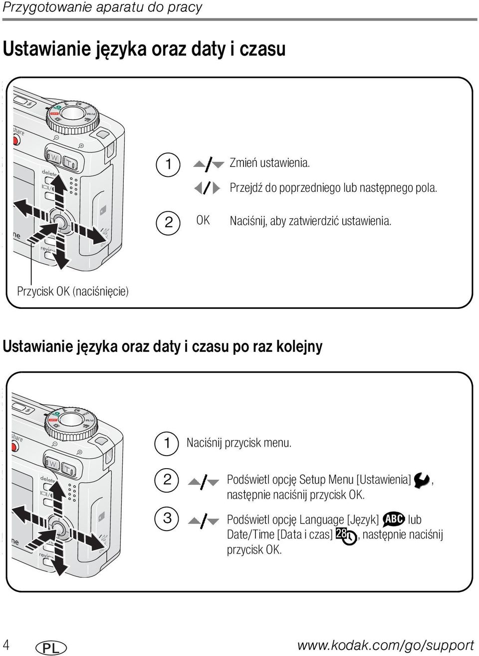 Przycisk OK (naciśnięcie) Ustawianie języka oraz daty i czasu po raz kolejny 1 2 3 Naciśnij przycisk menu.