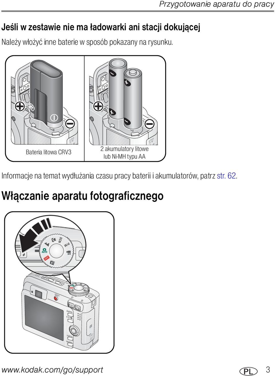 Przygotowanie aparatu do pracy Bateria litowa CRV3 2 akumulatory litowe lub Ni-MH typu