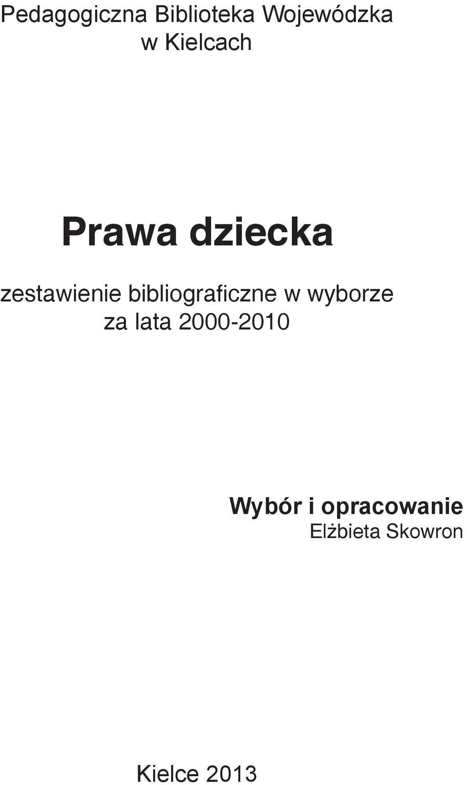 bibliograficzne w wyborze za lata