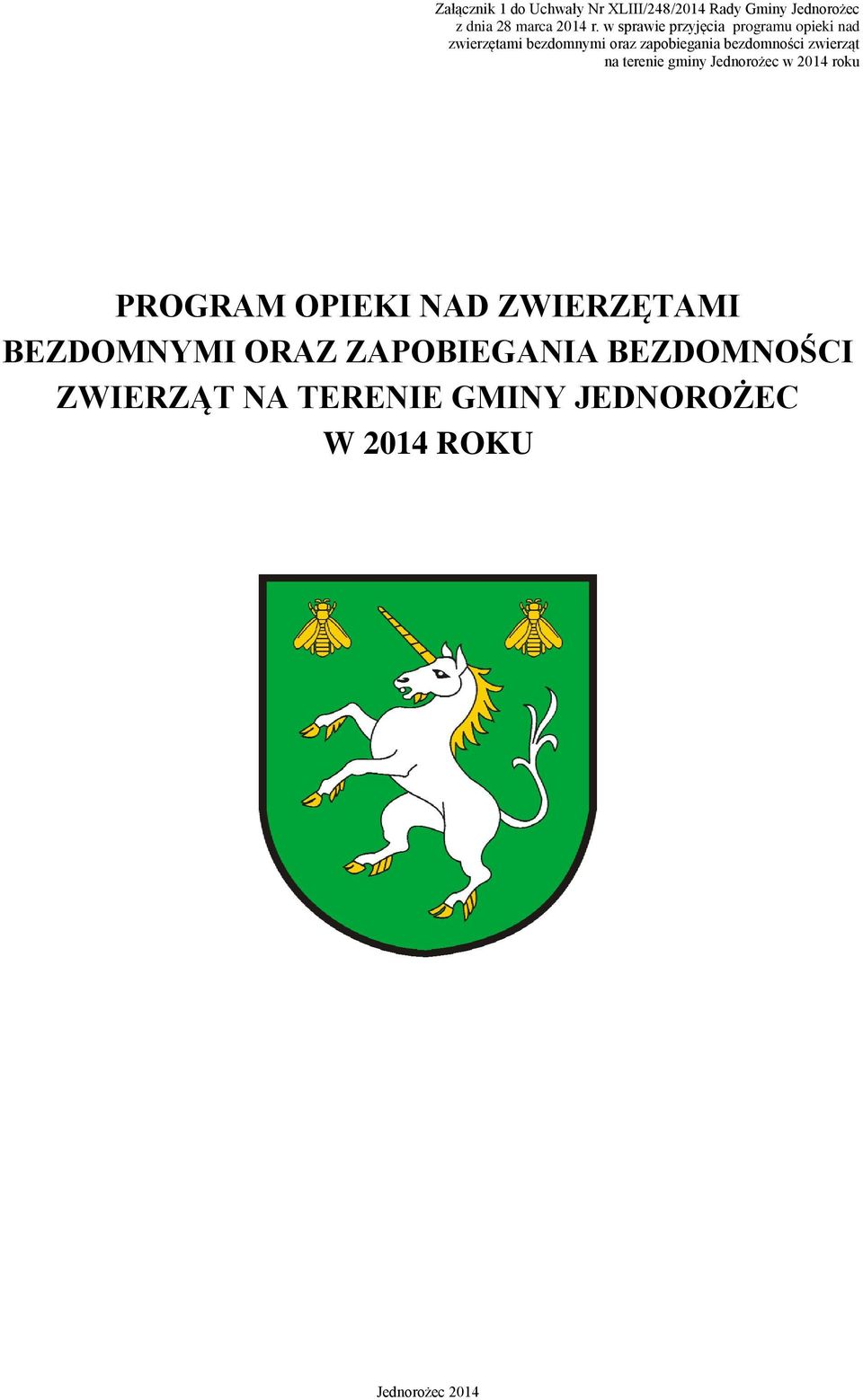 bezdomności zwierząt na terenie gminy Jednorożec w 2014 roku PROGRAM OPIEKI NAD