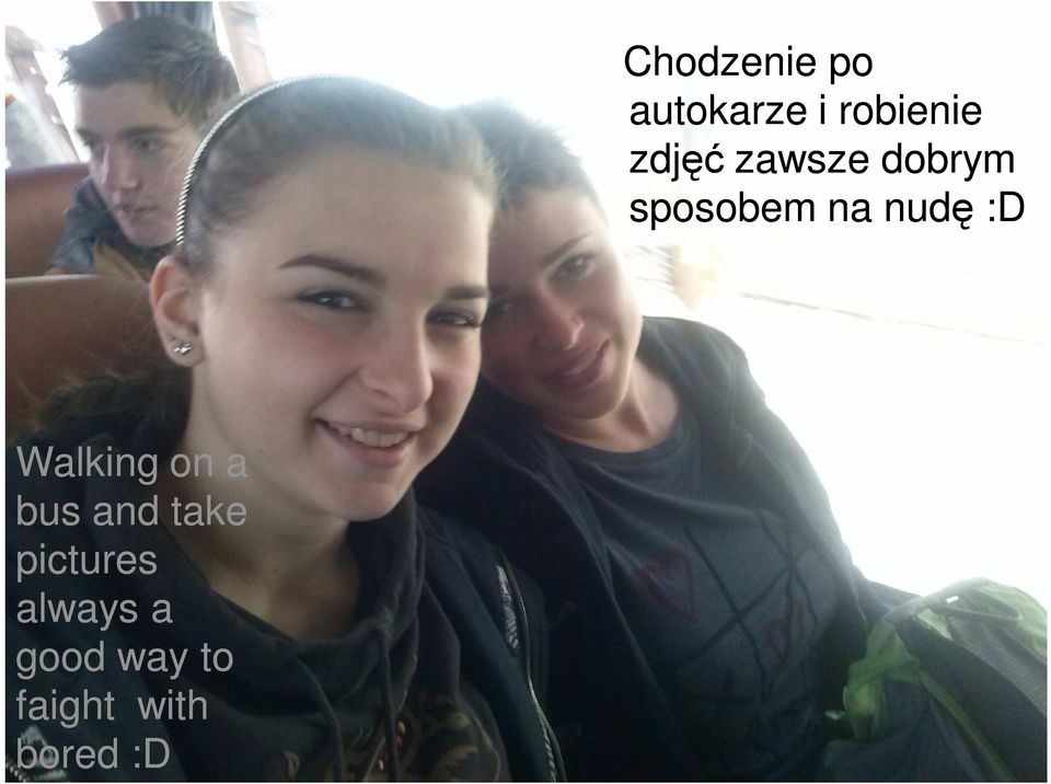 :D Walking on a bus and take pictures
