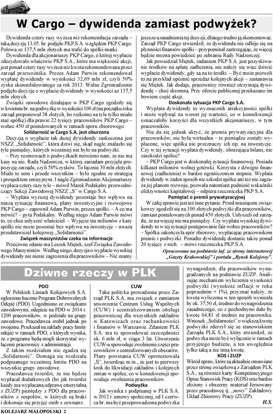 , które ma większość akcji, jest ponad cztery razy wyższa niż kwota rekomendowana przez zarząd przewoźnika.