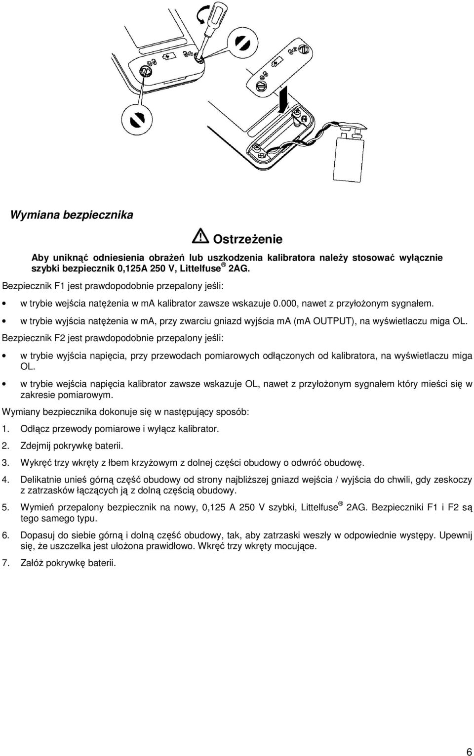 w trybie wyjścia natężenia w ma, przy zwarciu gniazd wyjścia ma (ma OUTPUT), na wyświetlaczu miga OL.