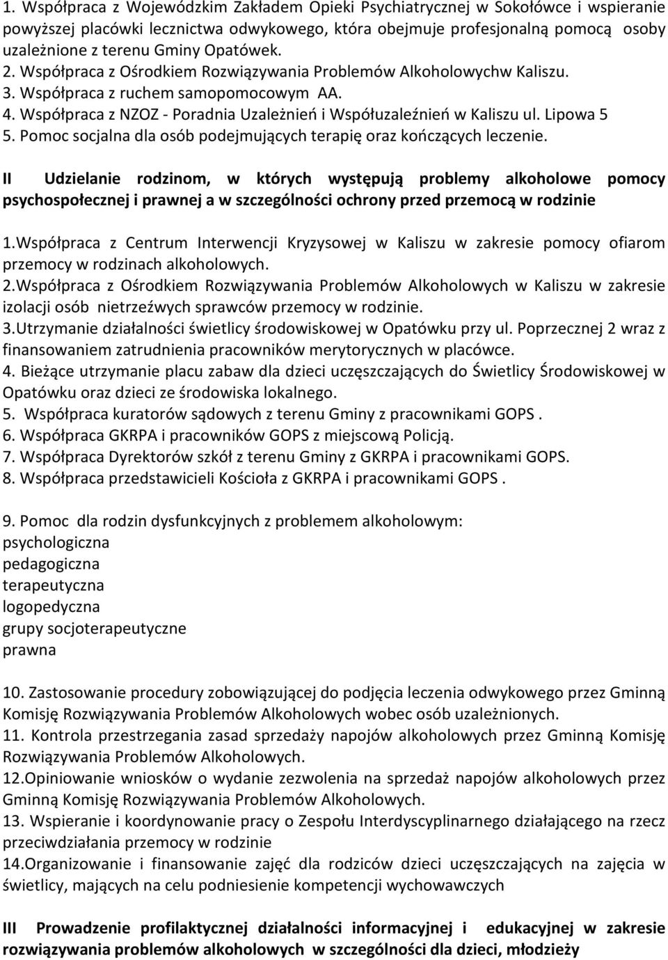 Lipowa 5 5. Pomoc socjalna dla osób podejmujących terapię oraz kończących leczenie.