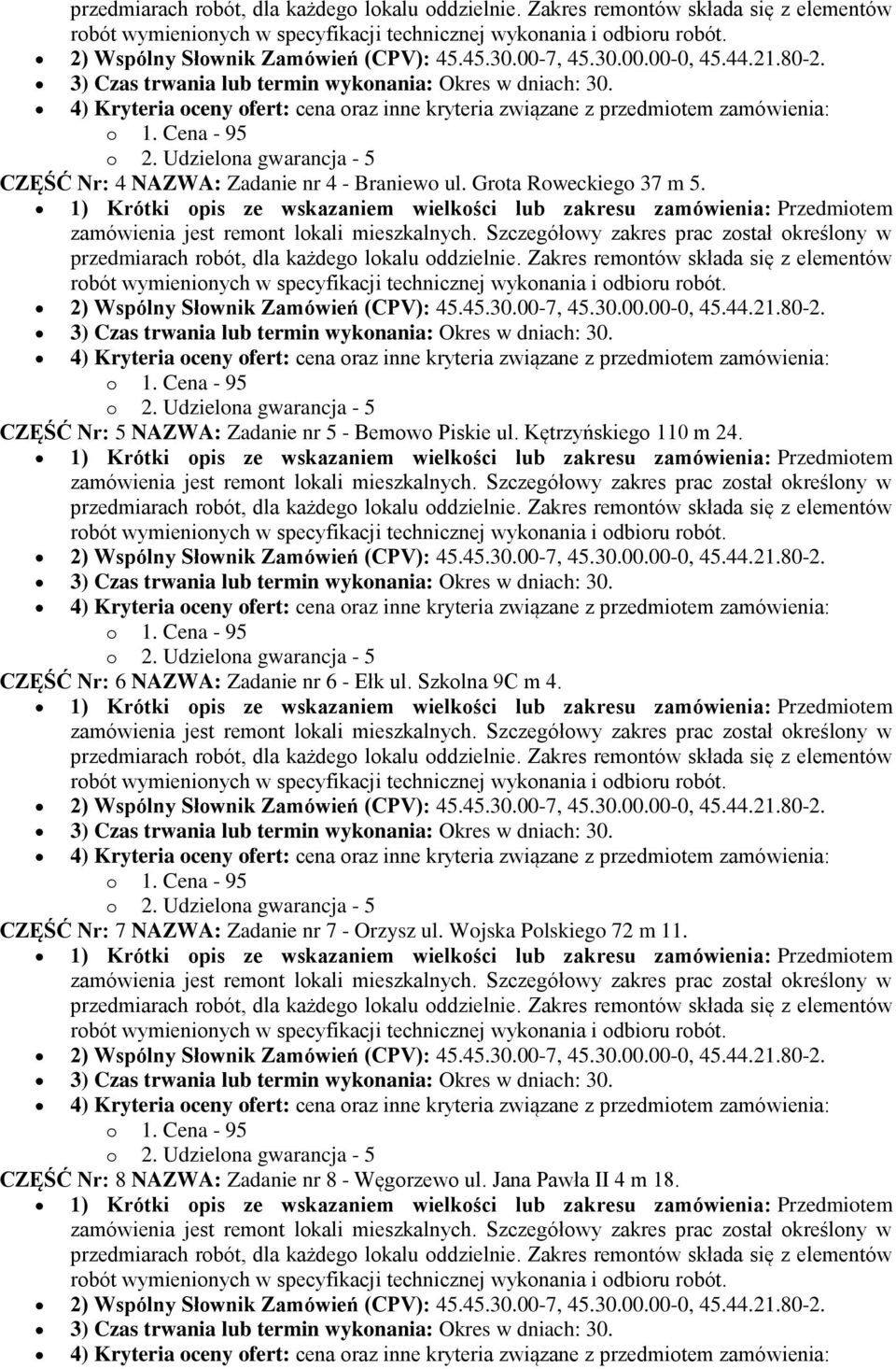 CZĘŚĆ Nr: 6 NAZWA: Zadanie nr 6 - Ełk ul. Szklna 9C m 4.