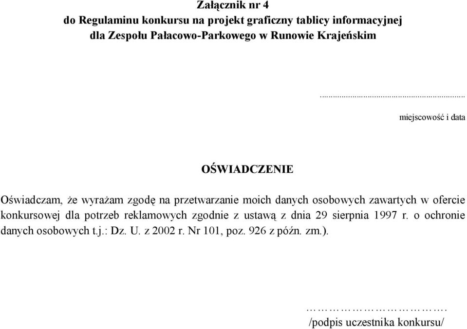 osobowych zawartych w ofercie konkursowej dla potrzeb reklamowych zgodnie z ustawą z dnia 29