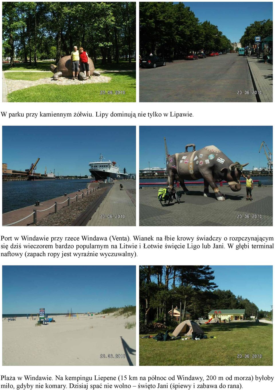 lub Jani. W głębi terminal naftowy (zapach ropy jest wyraźnie wyczuwalny). Plaża w Windawie.