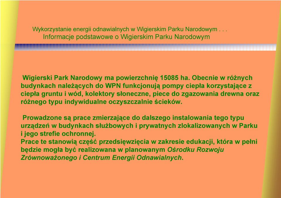 różnego typu indywidualne oczyszczalnie ścieków.