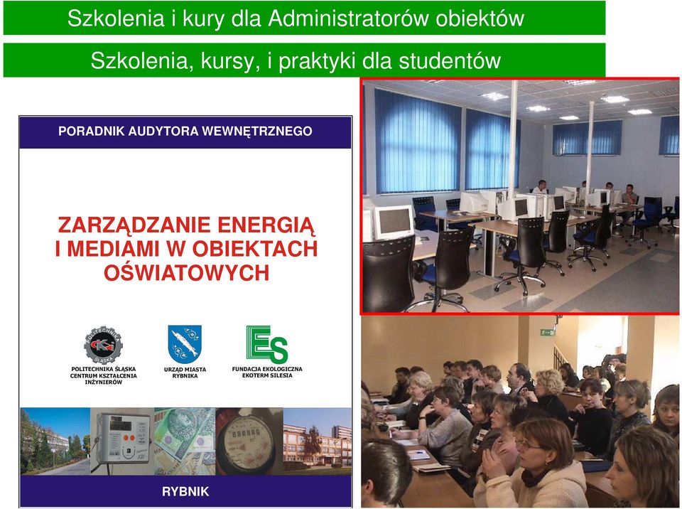 ENERGIĄ I MEDIAMI W OBIEKTACH OŚWIATOWYCH POLITECHNIKA ŚLĄSKA CENTRUM