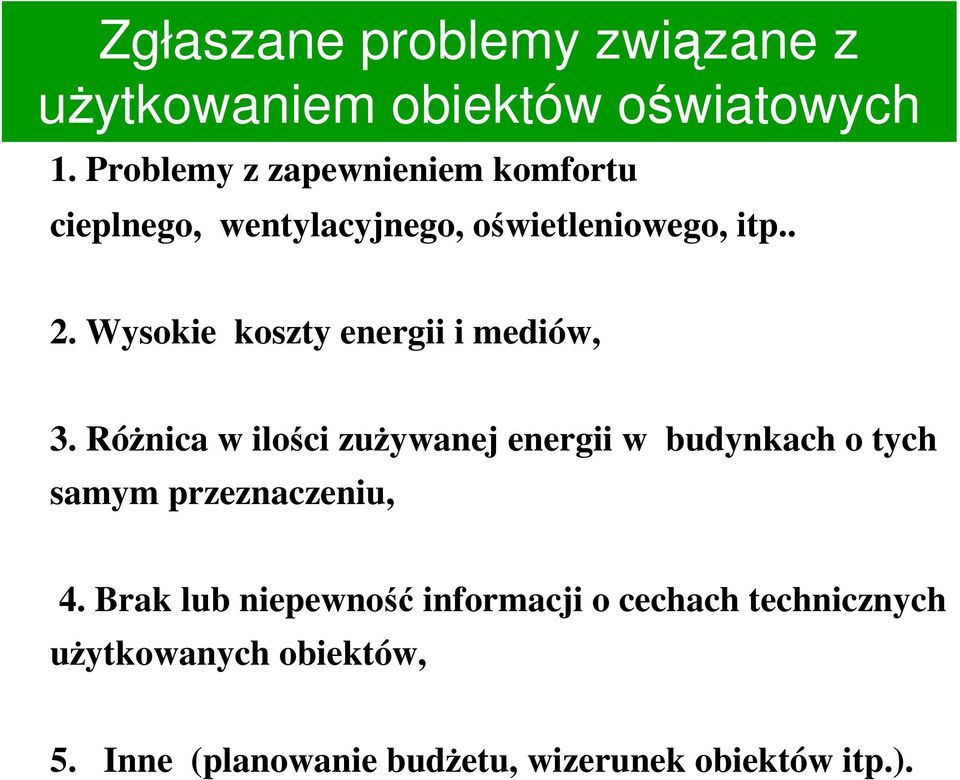 Wysokie koszty energii i mediów, 3.
