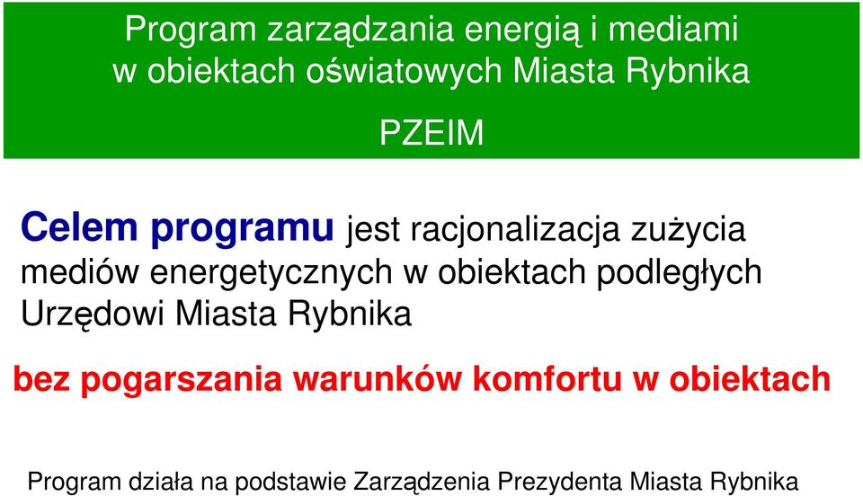 obiektach podległych Urzędowi Miasta Rybnika bez pogarszania warunków