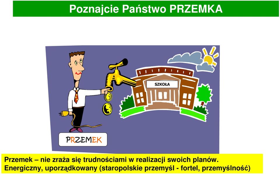 realizacji swoich planów.