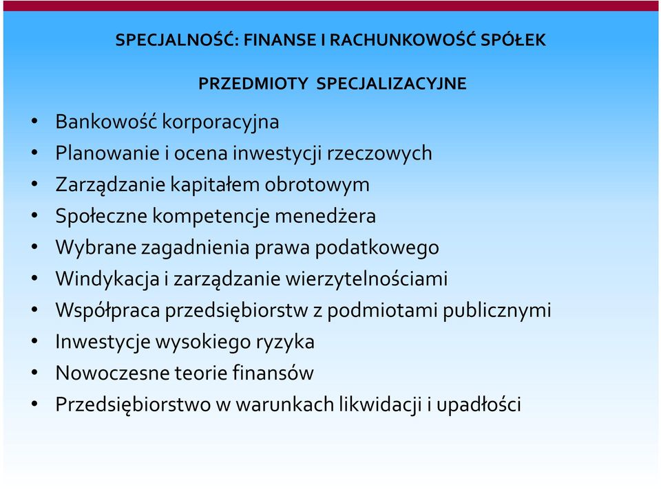 zagadnienia prawa podatkowego Windykacja i zarządzanie wierzytelnościami Współpraca przedsiębiorstw z