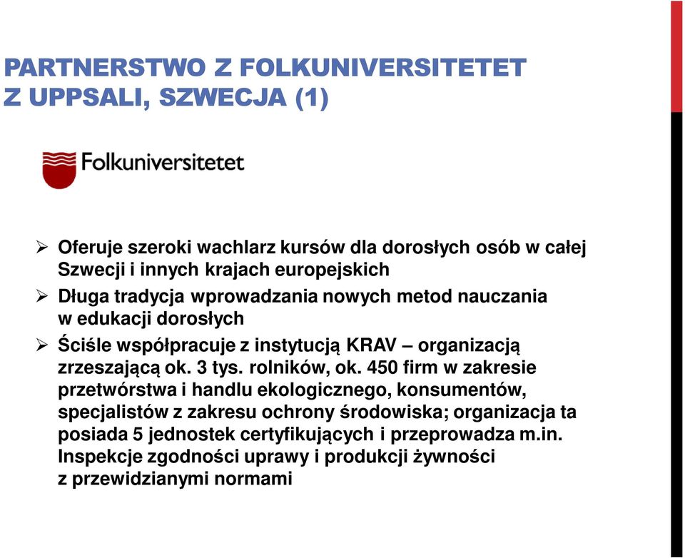 zrzeszającą ok. 3 tys. rolników, ok.
