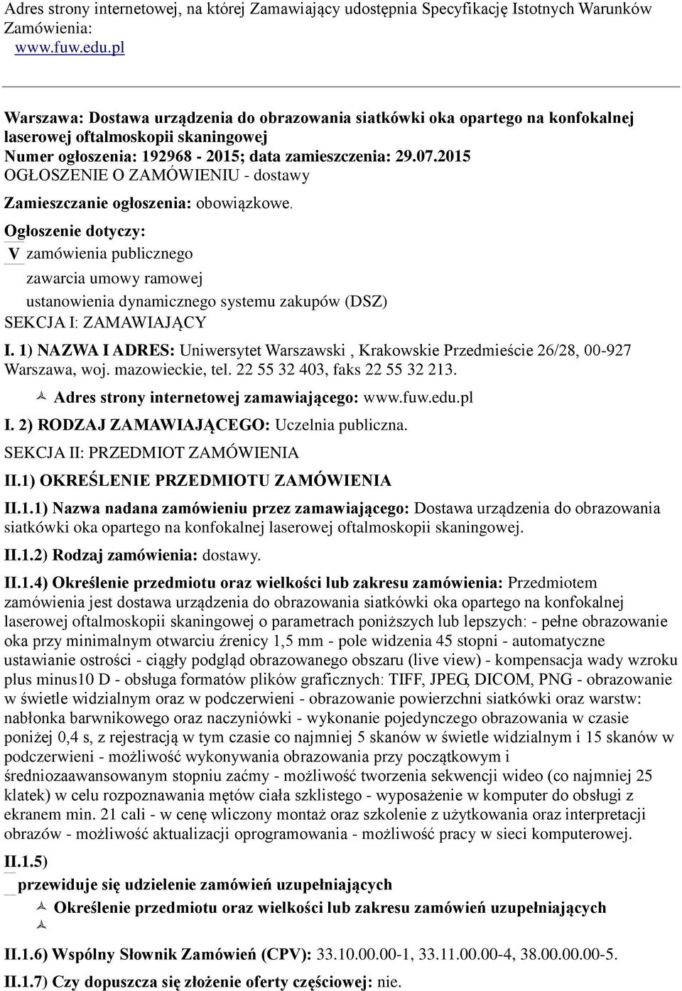 2015 OGŁOSZENIE O ZAMÓWIENIU - dostawy Zamieszczanie ogłoszenia: obowiązkowe.