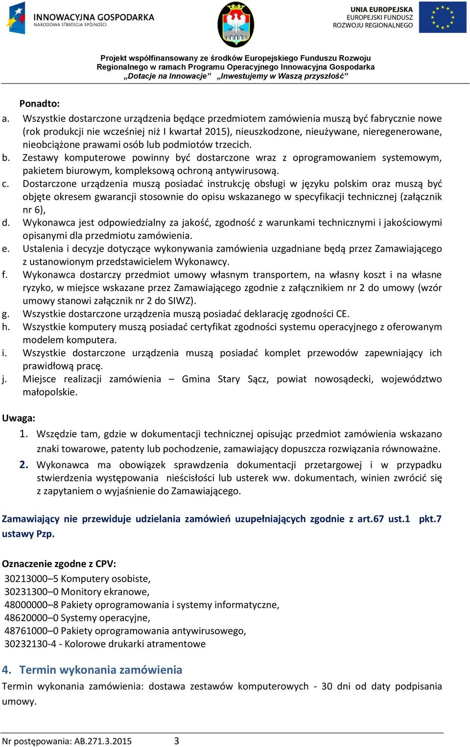 prawami osób lub podmiotów trzecich. b. Zestawy komputerowe powinny być dostarczone wraz z oprogramowaniem systemowym, pakietem biurowym, kompleksową ochroną antywirusową. c.