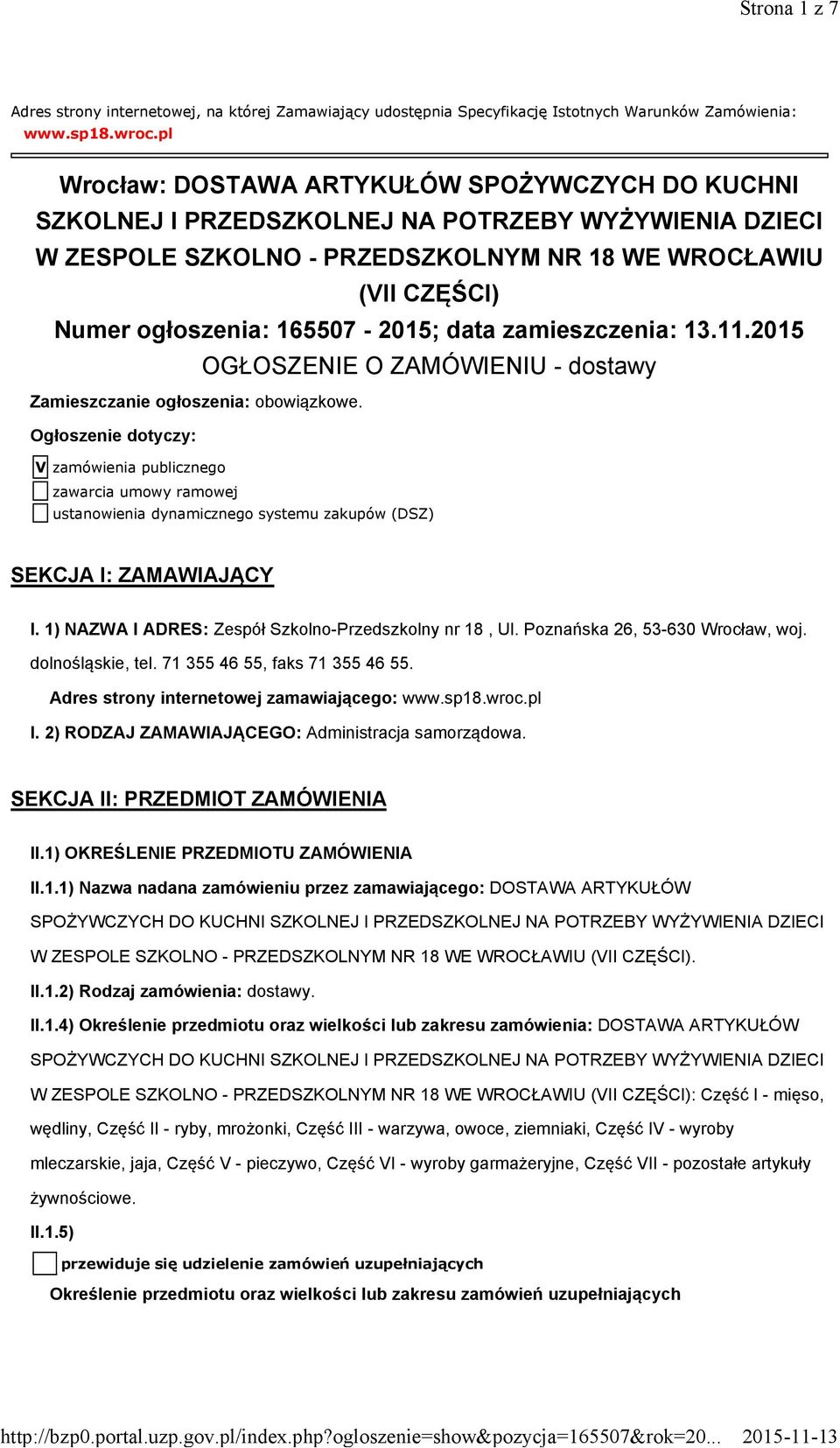 165507-2015; data zamieszczenia: 13.11.2015 OGŁOSZENIE O ZAMÓWIENIU - dostawy Zamieszczanie ogłoszenia: obowiązkowe.