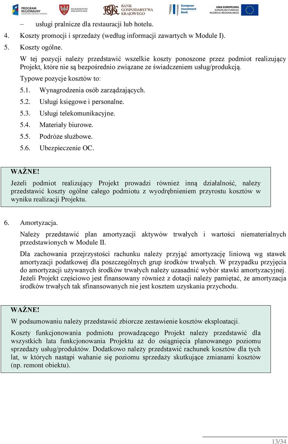 Wynagrodzenia osób zarządzających. 5.2. Usługi księgowe i personalne. 5.3. Usługi telekomunikacyjne. 5.4. Materiały biurowe. 5.5. Podróże służbowe. 5.6. Ubezpieczenie OC. WAŻNE!