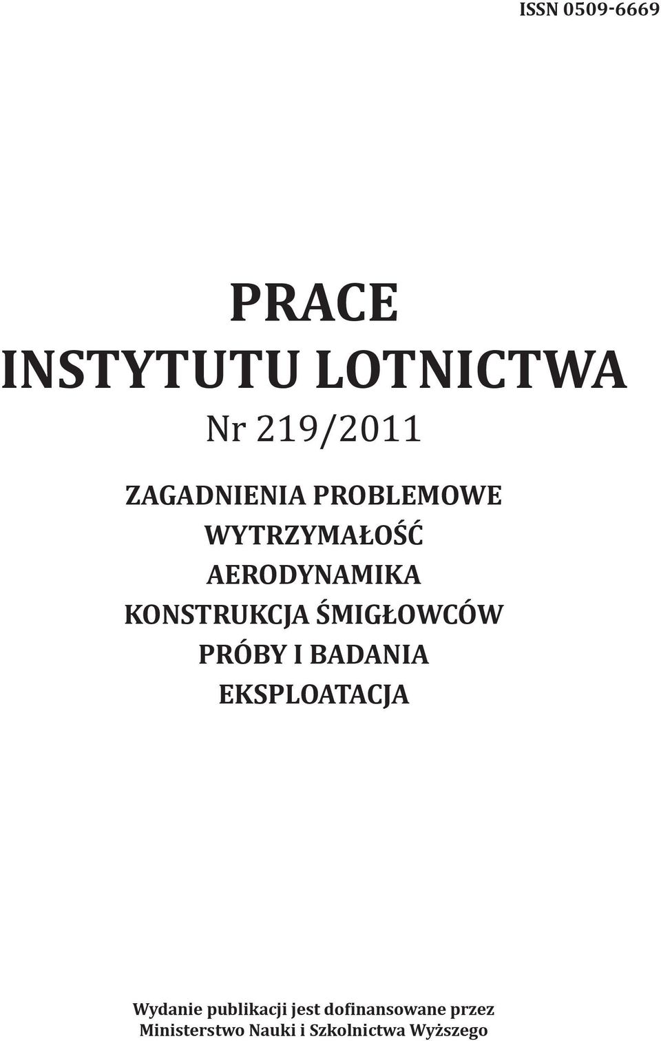 KONSTRUKCJA ŚMIGŁOWCÓW PRÓBY I BADANIA EKSPLOATACJA Wydanie