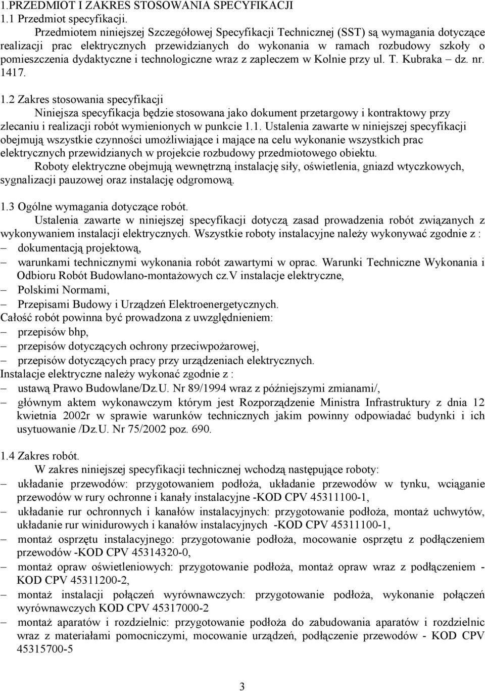 dydaktyczne i technologiczne wraz z zapleczem w Kolnie przy ul. T. Kubraka dz. nr. 14