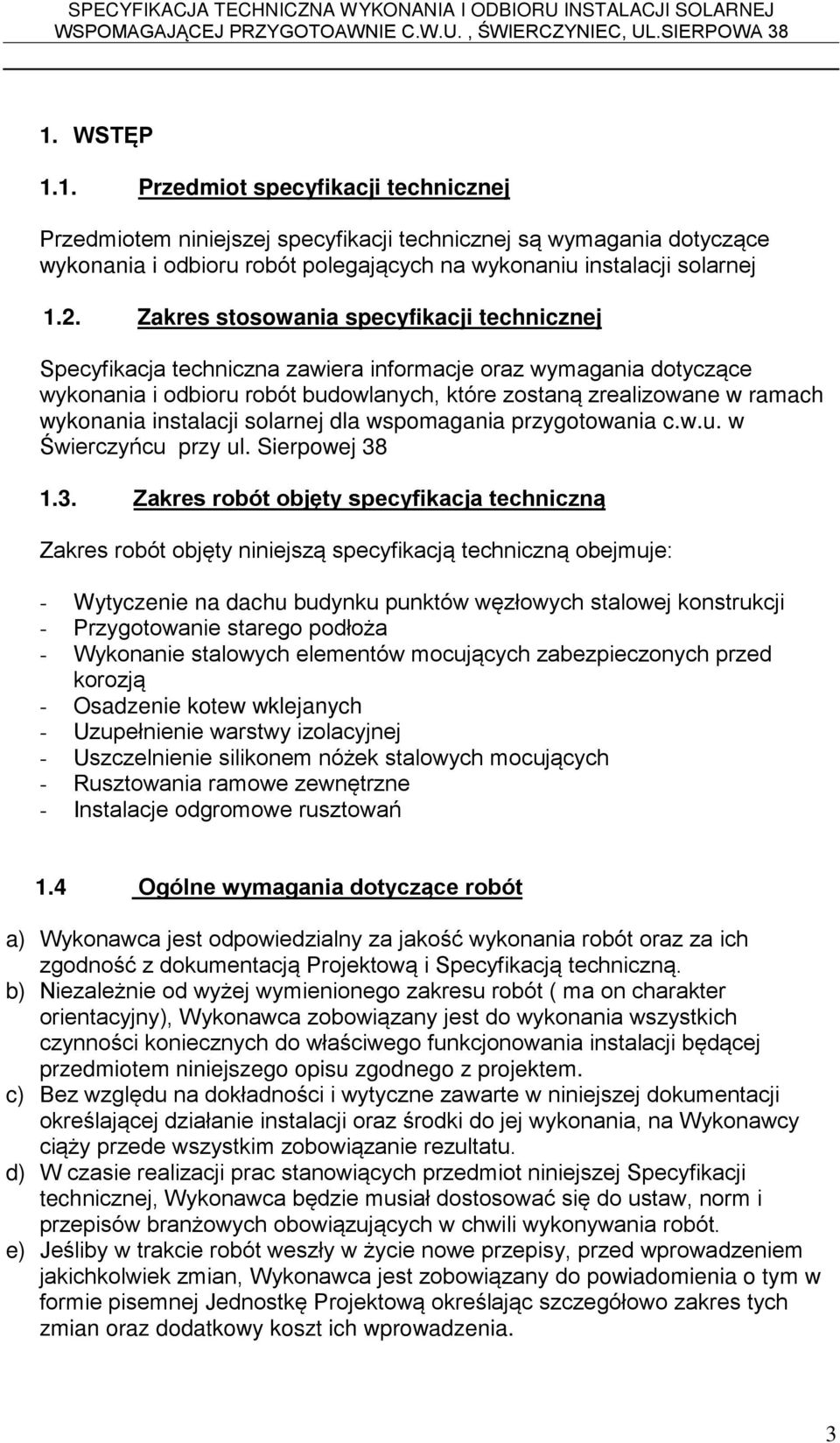 instalacji solarnej dla wspomagania przygotowania c.w.u. w Świerczyńcu przy ul. Sierpowej 38