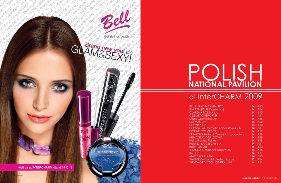 A. INTERTON Ltd JOANNA Cosmetics Laboratory KAJ Ltd MARC KOLOR Ltd WALLER Polska Ltd (Perfect Lady) WENTWORTH TECH CENTRAL Ltd 13 12 A13 A