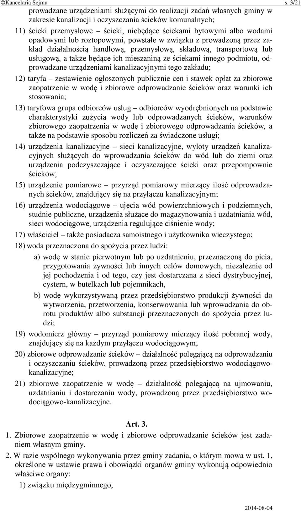 wodami opadowymi lub roztopowymi, powstałe w związku z prowadzoną przez zakład działalnością handlową, przemysłową, składową, transportową lub usługową, a także będące ich mieszaniną ze ściekami