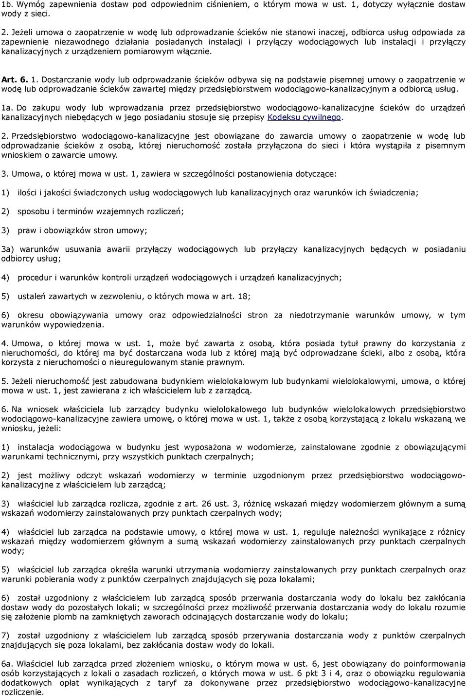 instalacji i przyłączy kanalizacyjnych z urządzeniem pomiarowym włącznie. Art. 6. 1.