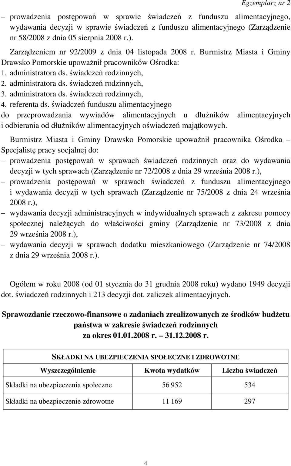 administratora ds. świadczeń rodzinnych, 4. referenta ds.
